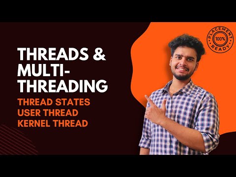 Lec-3 | Thread | Thread States | Multithreading | User Level Threads | Kernel Level Threads
