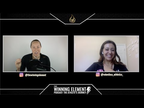 The Winning Element Podcast 013 - Female Athletes, Strength Training & Becoming Relentless