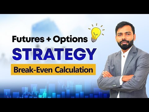 Futures + Options Strategy | Break-Even Calculation | Part - 4  #optionology #alphahedge