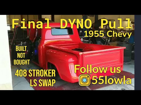 408 Stroker LS Swap 1955 Chevy Truck final DYNO Pull @55lowla