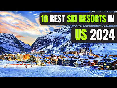 Top 10 Ski Resorts in the US For 2024
