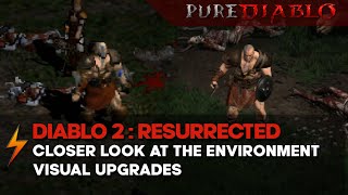 Diablo 2 Resurrected Enviroment Visual Enhancement Graphics Comparisons - Part 1