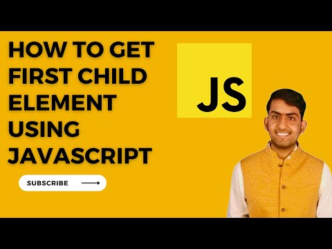 HTML DOM Element firstElementChild Property - Web API | How to access first child Element JavaScript
