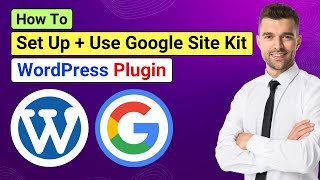 How to use Google Site Kit WordPress Plugin | Set up Google Site Kit WordPress | Site Kit by Google