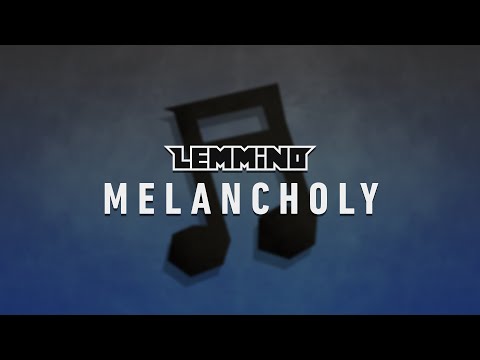 LEMMiNO - Melancholy (BGM)