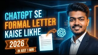 Learn to Write Formal Letters from ChatGPT | Stop Manual Writing in 2026