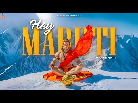 Hey Maruti - Lovenish Khatri | Jai Jai Bajrangbali | Latest Hanuman Bhajan 2025