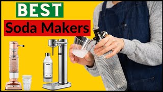 Best Soda Makers On The Market in 2023  | 9 Best Soda Makers for Curbing Your La Croix Obsession