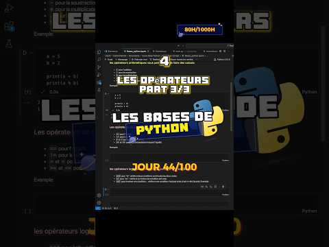 JOUR 44/100 Les opérateurs Python part 3/3