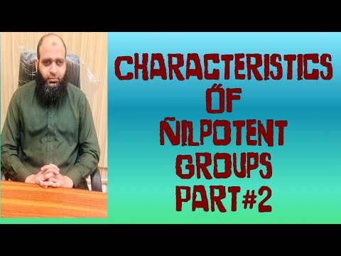 Characteristics of Nilpotent groups | Part#2 | The Center for Pure Mathematics