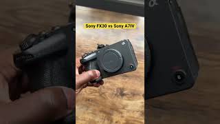 Sony fx30 vs Sony a7iv, which one for video? #shorts #sonyfx30 #sonya7iv