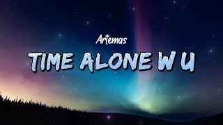 Artemas - time alone w u (Lyrics)