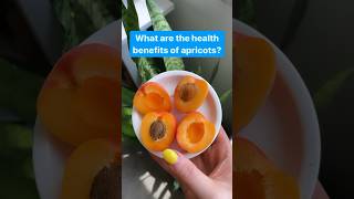 The health benefits of apricots.