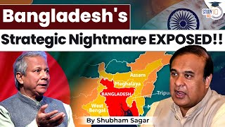 Bangladesh’s Strategic Nightmare Exposed | The Hidden Strategic Crisis Explained | StudyIQ IAS