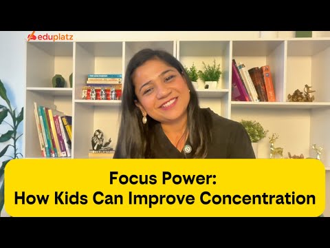 Focus Power – How Kids Can Improve Concentration