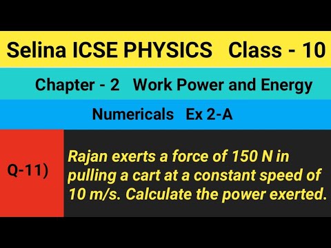 Selina ICSE Physics Class-10 || Ex - 2A, Q-11 || Chapter-2, Work Power and Energy