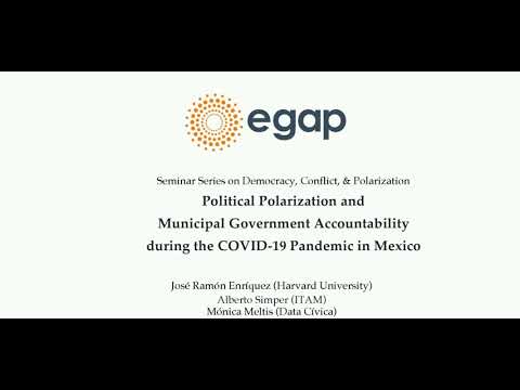 EGAP Priority Theme Seminar Series: Polarization and Accountability during COVID-19 in Mexico
