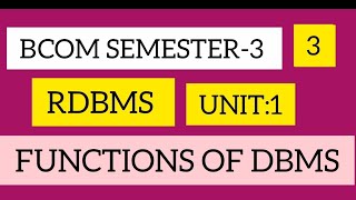RDBMS Bcom Semester-3 unit;1 important questions and answers functions of DBMS