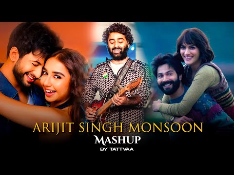 2025 Best Of Arijit Singh Monsoon Mashup | TATTVAA | Ishq | Arijit Singh Love Songs | Romantic Songs