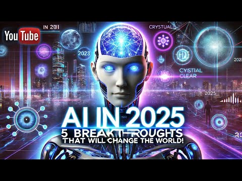 AI in 2025: 5 Shocking Breakthroughs You MUST See!