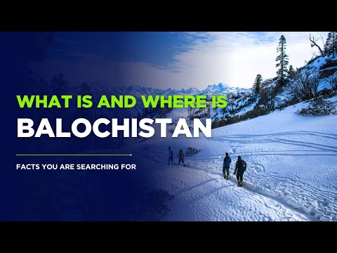 Balochistan  South Asia's Hidden Gem