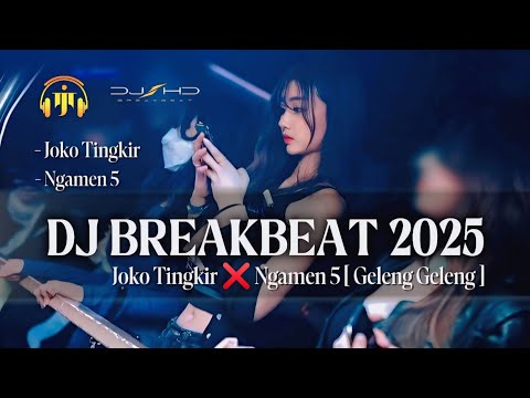 BREAKBEAT 2025 TERBARU JOKO TINGKIR ❌ NGAMEN 5 FULL MELODY KENCANG [ GELENG GELENG ]