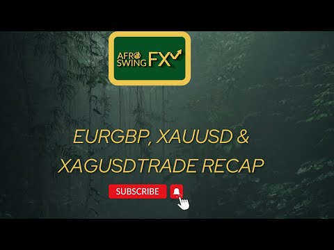 Trade Recap Eurgbp, Xauusd, Xagusd