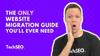 The ONLY Website Migration Guide You'll Ever Need