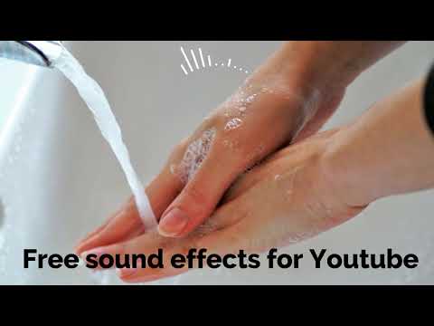 Hand wash sound effect - Free sound effects for Youtube Videos