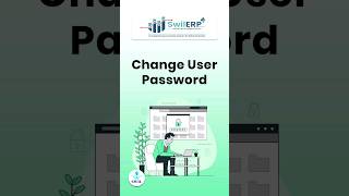 How to Change User Credentials in SwilERP Software