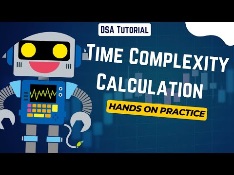 #4 Calculate Time Complexity of your code | Hands on Practice