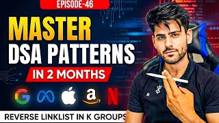 Best Explanation on Reverse LinkList Nodes in K Group | DSA Patterns CPP JAVA Python