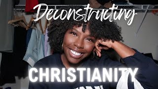 MY DECONSTRUCTING CHRISTIANITY STORY 