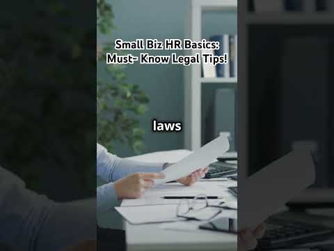 Small Biz HR Basics: Must-Know Legal Tips!
