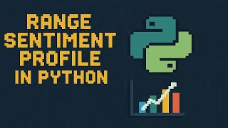 How to Build a Range Sentiment Profile in Python