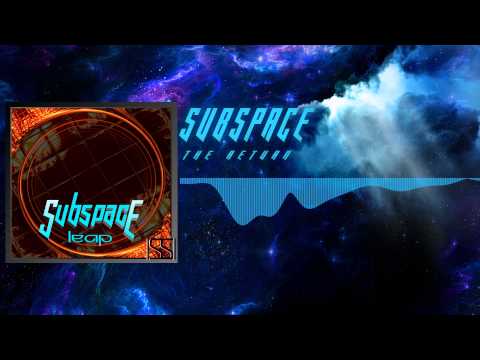 Subspace: The Return