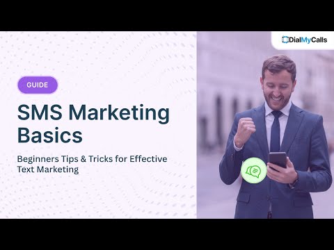 SMS Marketing Basics: Beginner's Tips & Tricks for Effective Text Marketing