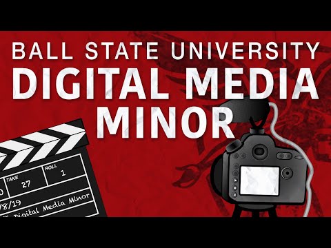 Ball State University's Digital Media Minor