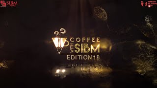 Coffee With SIBM Edition 18 | Official Trailer | SIBM Pune