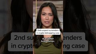 2nd suspect surrenders in crypto kidnapping case