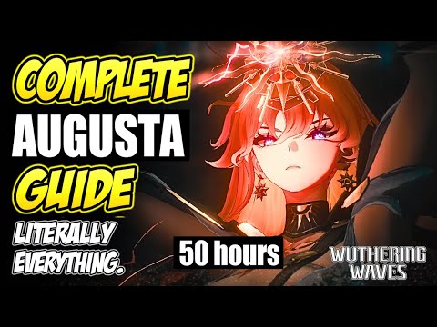 COMPLETE AUGUSTA GUIDE: After 50 Hours! (Patch 2.6)  | Wuthering Waves