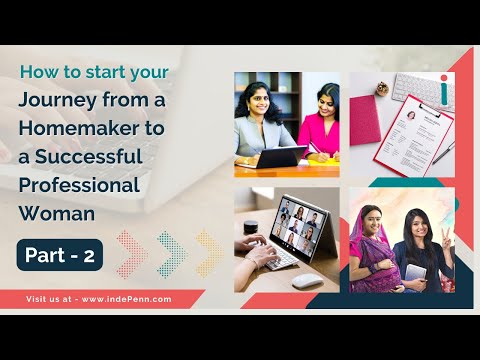 How to start your Journey from a Homemaker to a Successful Professional - Part 2