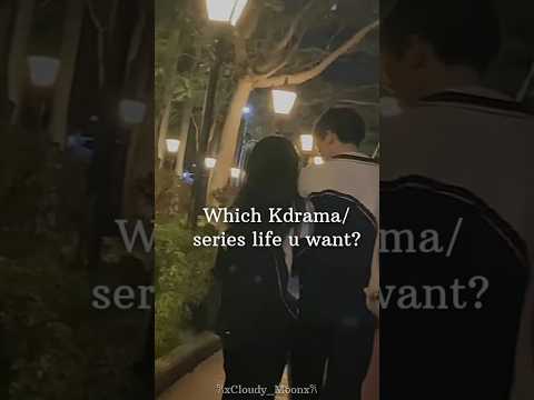 which Kdrama life u want? comment down #fypviralシ #aesthetic #aestheticedits #edit #100kview