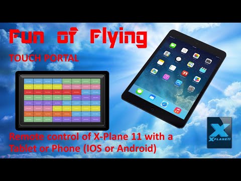 TOUCH PORTAL, an ALTERNATIVE way to control X-Plane 11 using an IOS or Android tablet or phone