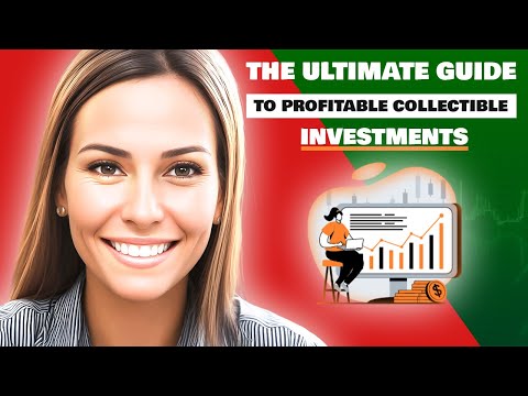 The Ultimate Guide to Profitable Collectible Investments