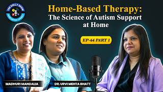 Home-Based Therapy: The Science of Autism Support at Home | TDS Ep 64 (Part 1)