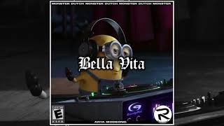 Arya Modeong - Bella Vita (Monster Dutch) 2019!!!