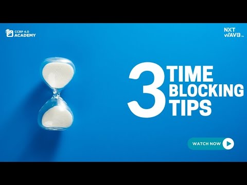 3 Time Blocking Tips NxtWave PodcastI ccbp academy I ccbp 4.0