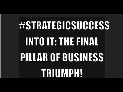 #strategicsuccess into IT: The Final Pillar of Business Triumph!