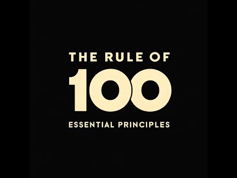 Introduccion, La Regla de 100 - Principios Esenciales